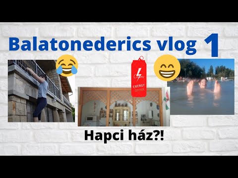 Hapci ház?! | Balatonederics vlog Borival 1. rész