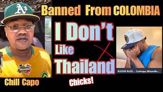 This Bro Is Banned From Colombia & Don’t Like Thailand Chicks at ALL!