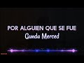 POR ALGUIEN QUE SE FUE - Gunda Merced /Letra/Salsa /Cali