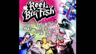Reel Big Fish - Ban The Tube Top (live)