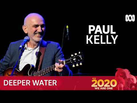 Paul Kelly - Deeper Water | New Year's Eve 2020