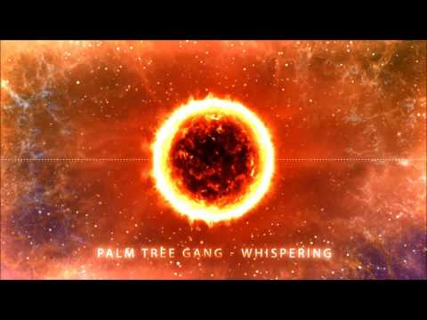 Palm Tree Gang - Whispering (Original Mix)