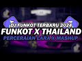 DJ FUNKOT X THAILAND PERCERAIAN LARA X MASHUP | DJ FUNKOT TERBARU 2024 FULL BASS