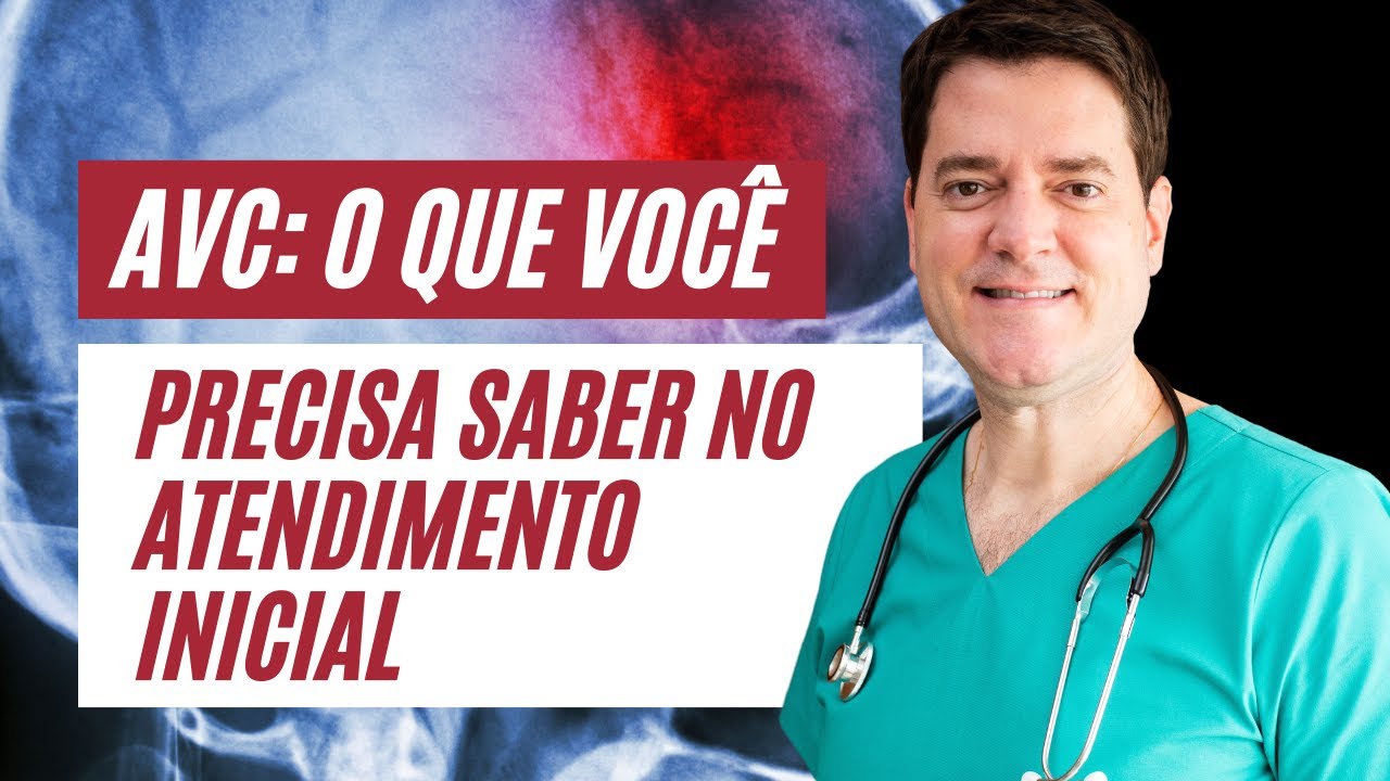 AVC: O QUE VOCÊ PRECISA SABER NO ATENDIMENTO INICIAL