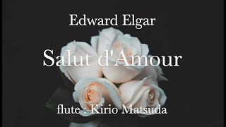 Download lagu 愛の挨拶 Salut D´Amour（Edward Elgar) flute : Kirio Matsuda mp3