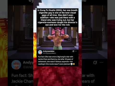 In Kung Fu Hustle (2004), her one breath cigarette gag is one of the best visual gags of all time