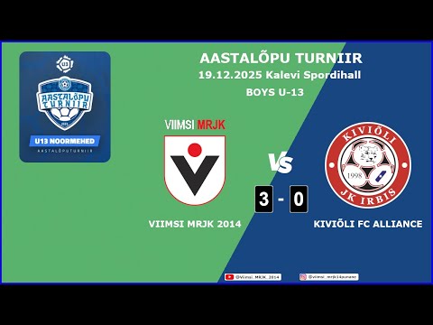 2025.12.19 - Aastalõpu Turniir - U13 - Viimsi MRJK 2014 vs Kiviõli FC Alliance (3:0)