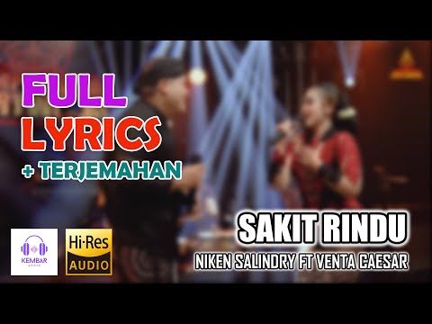 Sakit Rindu - Niken Salindry ft Venta Caesar Lirik dan Terjemahan| Campursari| Luwih Becik Loro Untu