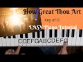 How Great Thou Art (Key of D)//EASY Piano Tutorial