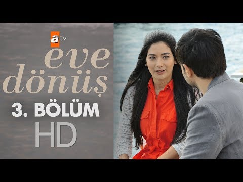 Eve Dönüş 3. Bölüm