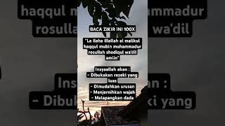 Download lagu Zikir 100x 'La illaha illaha al malikul haqqul mubin muhammadur rosullah shodiqul wa'dil amiin' mp3