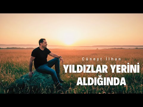 Cüneyt İlhan - Yıldızlar Yerini Aldığında (Official Music Video)