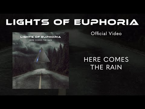 Lights of Euphoria - Here comes the Rain - Official Video