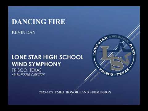 Dancing Fire by Kevin Day-Lone Star High School Wind Symphony 2023