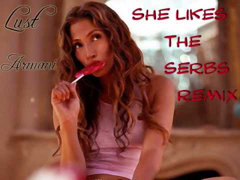 Lust - She Likes The Serbs RMX feat. Armani (2009)