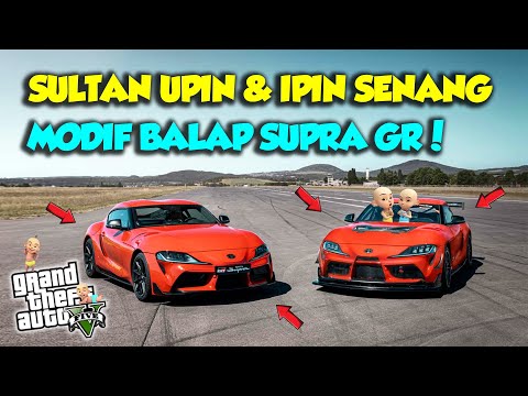 Sultan Upin Ipin Modifies Toyota Supra GR Racing Fast, Cool! - GTA V MOD UPIN & IPIN