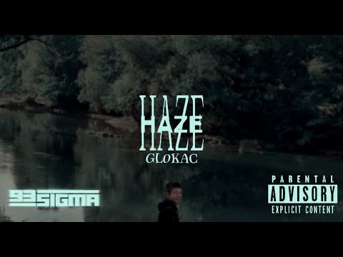 GLOKAC - HAZE [OFFICIAL VIDEO]