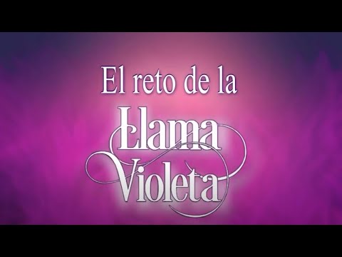 EL RETO DE LLAMA VIOLETA Y PROTECCIÓN CON EL ARCÁNGEL MIGUEL