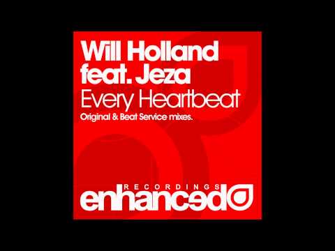 Will Holland feat. Jeza - Every Heartbeat (Beat Service Remix)