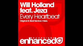 Will Holland feat. Jeza - Every Heartbeat (Beat Service Remix)
