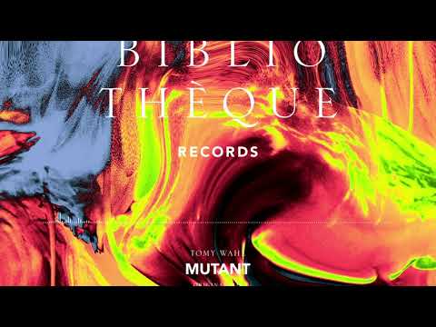 Tomy Wahl – Mutant (Original Mix)