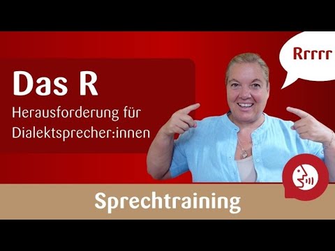 Dialektale R-Lautbildung  - Wenn das R in den Hals rutscht