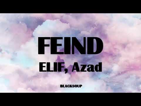 Elif, Azad - FEIND Lyrics