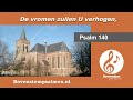 Psalm 140 vers 1, 6, 7 en 13 (wisselzang met bovenstem) | Orgel: Dick Slagman | Harp: Leon Koppelman