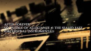After Forever - My Pledge of Allegiance #1 The Sealed Fate (Orchestral Instrumental)