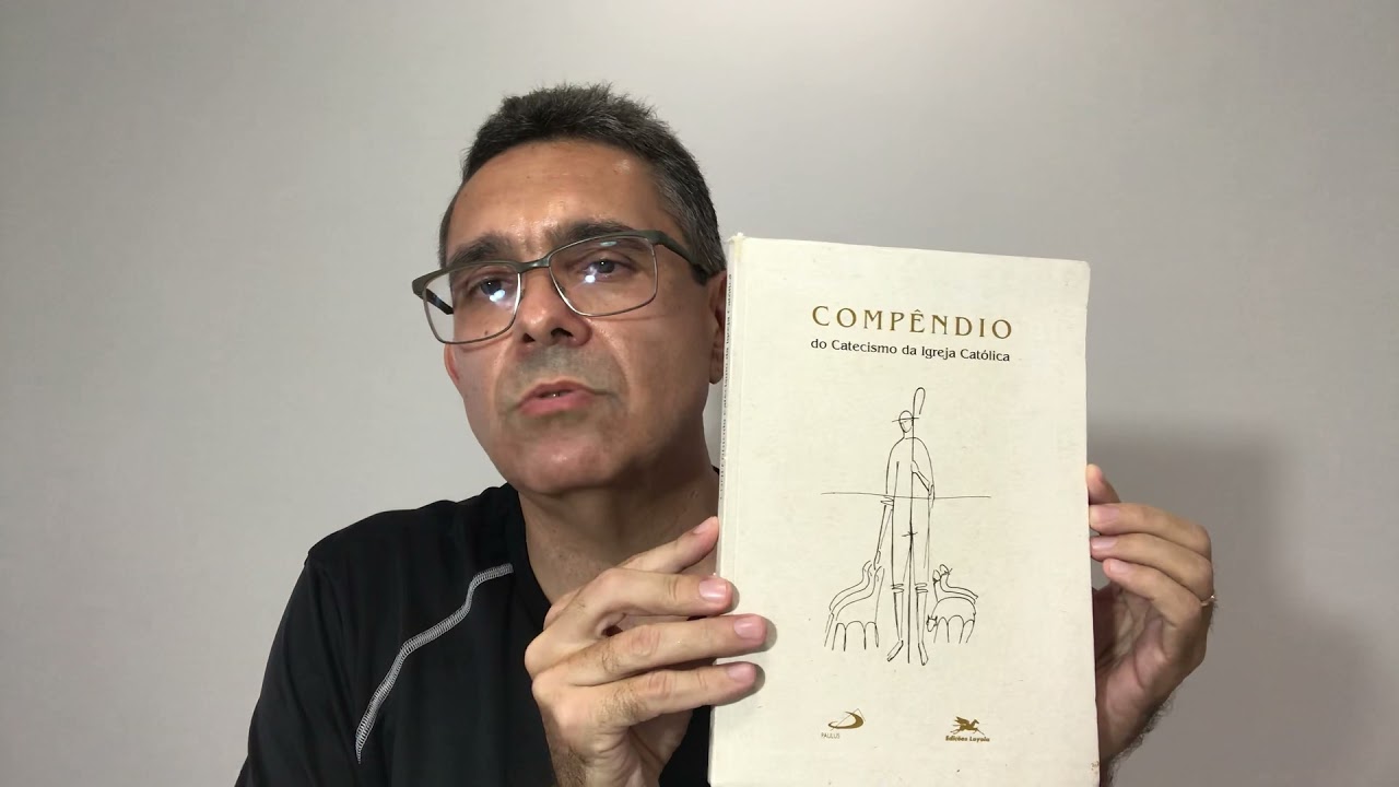 Compêndio do Catecismo da Igreja Católica - Vídeo 1