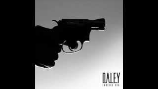 Daley - Smoking gun.