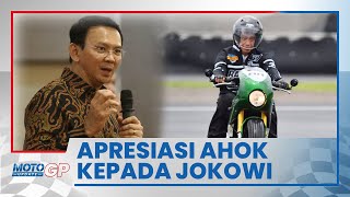 Ahok Ucap Terima Kasih kepada Presiden Jokowi: Udah Lama Kita Ingin Sirkuit Sebagus Ini
