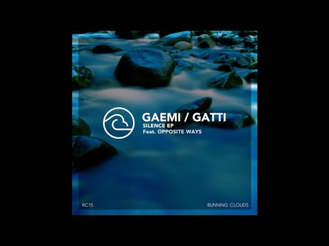 PREMIERE : Gaemi Gatti & Opposite Ways - Not For Us (Original Mix)[Running Clouds]