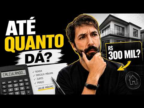 Com seu SALÁRIO, quanto você pode FINANCIAR? (Valor da PARCELA e do IMÓVEL)