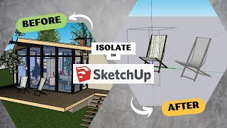 SketchUp Tips and Tricks:   How to Isolate Objects for Better Design #sketchup #cad #tools #trick