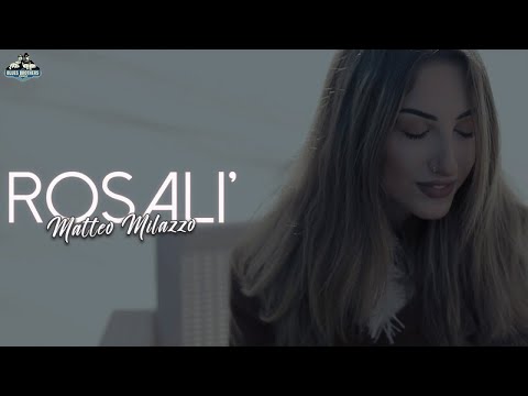 Matteo Milazzo - Rosali' (Video Ufficiale 2021)