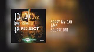 Download lagu Sorry My Bad DMP... mp3