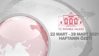 Haftanın Özeti (22-29 Mart 2021)