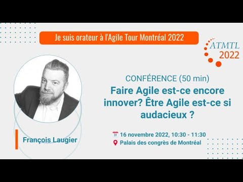 , title : 'Faire #agile  est-ce encore #innover? Être Agile est-ce si Audacieux? #conference  #ATMTL2022'