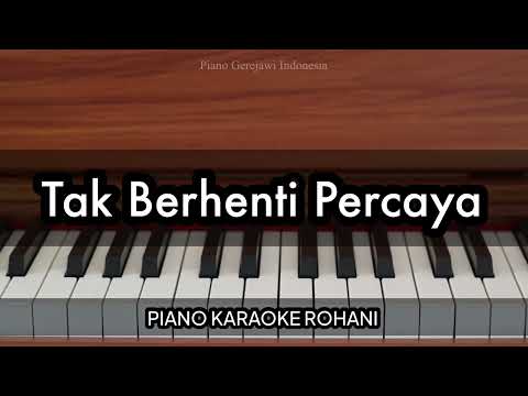 Tak Berhenti Percaya - Grezia Epiphania | Piano Karaoke Rohani