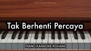Download lagu Tak Berhenti Percaya - Grezia Epiphania | Piano Karaoke Rohani mp3