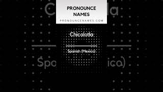 How to pronounce Chicalotla