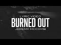 Jeremy McComb - Burned Out (Official Lyric Video)