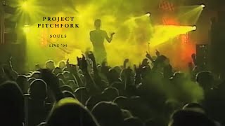PROJECT PITCHFORK - Souls (Live &#39;95) | Remastered