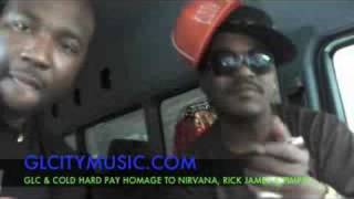GLC & Cold Hard Honor Nirvana, Rick James & Pimpin'!