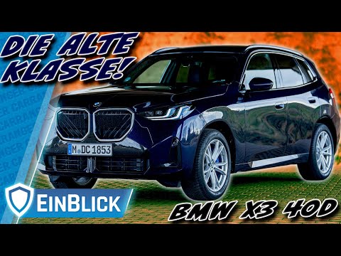 ALTE Klasse - JETZT ERST RECHT! BMW X3 40d G45 - Ist der R6 Diesel immer noch der Maßstab?