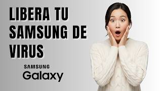 Cómo eliminar TODOS los virus de tu Samsung | Guía completa de limpieza y seguridad (2026)