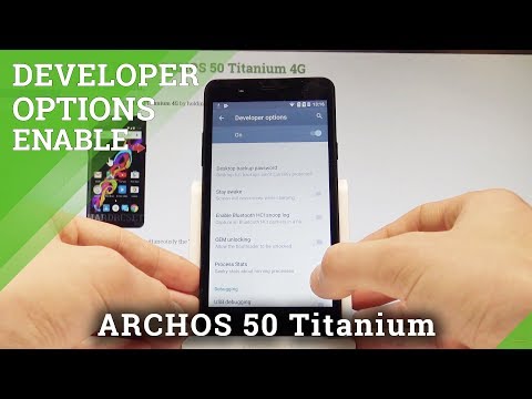 How to Enable Developer Options on ARCHOS 50 Titanium 4G - OEM Unlock / USB Debugging