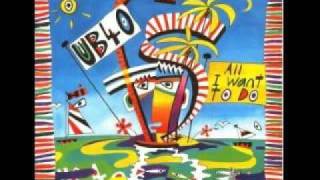 UB40 - All I Want To Do (version)