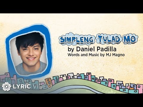 Simpleng Tulad Mo - Daniel Padilla (Lyrics) | Himig Handog P-Pop Love Songs 2014